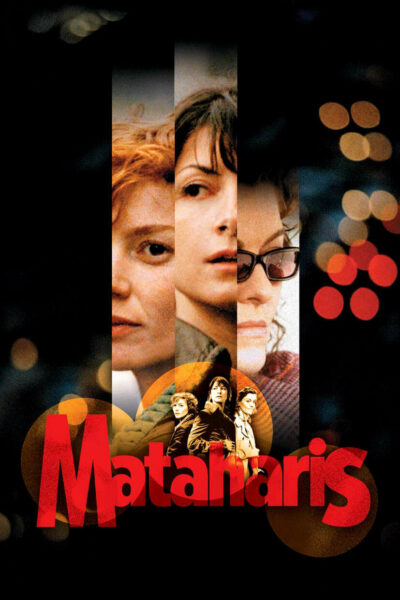 Mataharis (2007) - Film gratuit en streaming sur On Regarde !